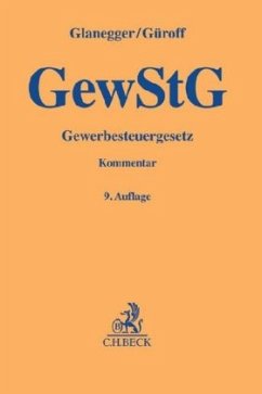 Gewerbesteuergesetz (GewStG), Kommentar - Glanegger, Peter;Güroff, Georg