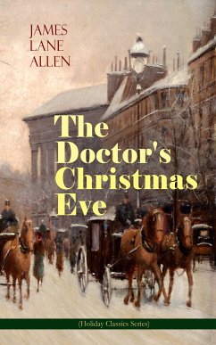 The Doctor's Christmas Eve (Holiday Classics Series) (eBook, ePUB) - Allen, James Lane