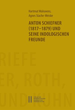 Anton Schiefner (1817-1879) und seine indologischen Freunde (eBook, PDF) - Walrvaens, Hartmut; Stache-Weiske, Agnes