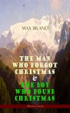 The Man Who Forgot Christmas & The Boy Who Found Christmas (Adventure Classics) (eBook, ePUB)
