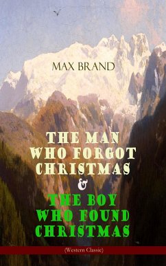 The Man Who Forgot Christmas & The Boy Who Found Christmas (Adventure Classics) (eBook, ePUB) - Brand, Max
