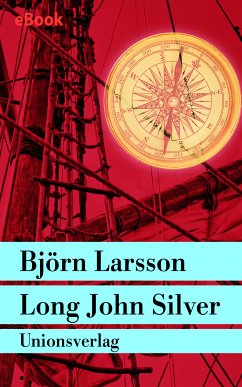 Long John Silver (eBook, ePUB) - Larsson, Björn