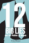 12 Big Lies and the Prairies of Heaven (eBook, ePUB)