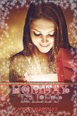 Holiday Tales: Four Short Stories of Thanksgiving and Christmas (eBook, ePUB) Holiday Tales: Four Short Stories of Thanksgiving and Christmas (eBook, ePUB)