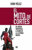 El mito de Cortés (eBook, ePUB)