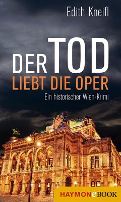 Der Tod liebt die Oper (eBook, ePUB) - Kneifl, Edith