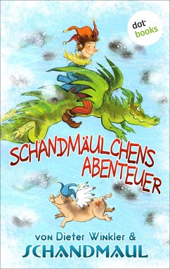 Schandmäulchens Abenteuer (eBook, ePUB) - Winkler, Dieter; ., Schandmaul