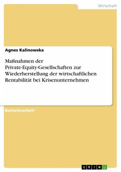 Maßnahmen der Private-Equity-Gesellschaften zur Wiederherstellung der wirtschaftlichen Rentabilität bei Krisenunternehmen - Kalinowska, Agnes