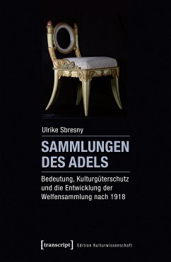 Sammlungen des Adels (eBook, PDF) - Sbresny, Ulrike