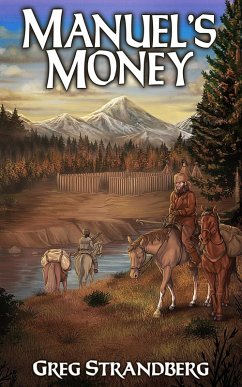 Manuel's Money (Mountain Man Series, #10) (eBook, ePUB) - Strandberg, Greg