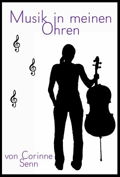 Musik in meinen Ohren (eBook, ePUB) - Senn, Corinne