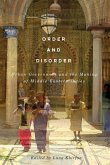 Order and Disorder: Urban Governance and the Making of Middle Eastern Cities