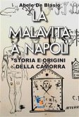 La malavita a Napoli - Storia e origini della Camorra (eBook, ePUB)