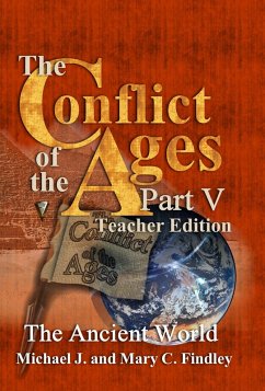 Cover The Conflict of the Ages Teacher Edition V The Ancient World (eBook, ePUB)
