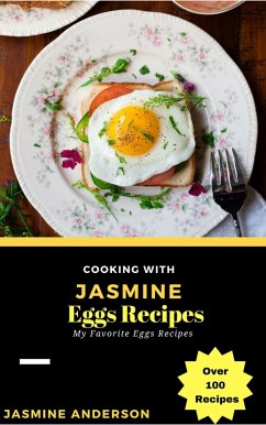 Cover Cooking with Jasmine; Eggs Recipes (Cooking With Series, #4) (eBook, ePUB)