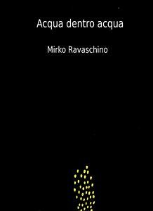 Acqua dentro acqua (eBook, ePUB) - Ravaschino, Mirko