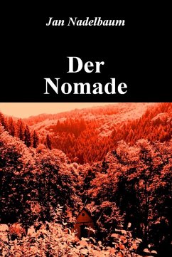 Der Nomade (eBook, ePUB) - Nadelbaum, Jan