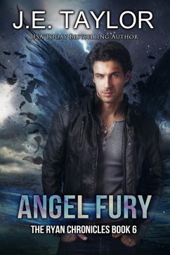Angel Fury (The Ryan Chronicles, #6) (eBook, ePUB) - Taylor, J. E.