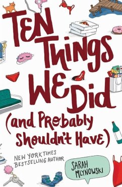 Ten Things We Did (and Probably Shouldn't Have) - Mlynowski, Sarah