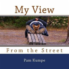 MY VIEW FROM THE STREET - Kumpe, Pam