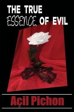 The True Essence of Evil: Book Two - Pichon, Acil