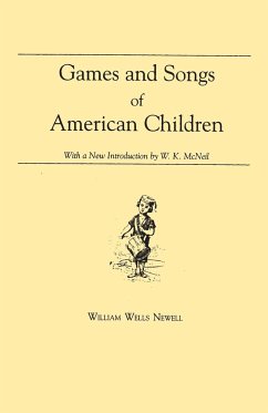 Games and Songs of American Children - Newell, William Wells