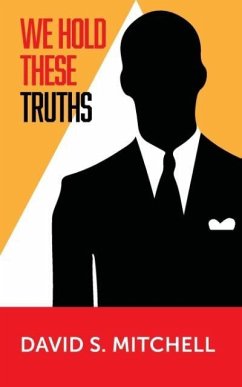 We Hold These Truths - Mitchell, David S.