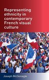 Representing ethnicity in contemporary French visual culture