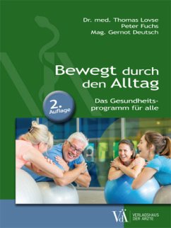 Bewegt durch den Alltag - Fuchs, Peter;Lovse, Thomas;Deutsch, Gernot