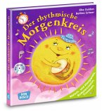 Der rhythmische Morgenkreis, m. Audio-CD Der rhythmische Morgenkreis, m. Audio-CD