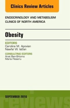 Obesity, An Issue of Endocrinology and Metabolism Clinics of North America - Apovian, Caroline M.;Istfan, Nawfal W.
