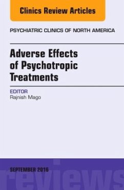 Adverse Effects of Psychotropic Treatments, An Issue of the Psychiatric Clinics - Mago, Rajnish