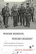 Whose Mission, Whose Orders?: British... - Bild 1