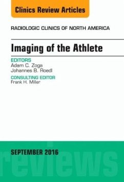 Imaging of the Athlete, An Issue of Radiologic Clinics of North America - Zoga, Adam C.;Roedl, Johannes B.