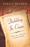 Dabbling in Crime: Death of the Violinist and Other Stories Volume 1