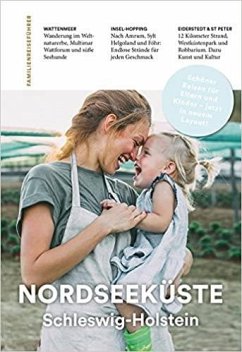 Familienreiseführer Nordseeküste Schleswig-Holstein - Gonsior, Kerstin