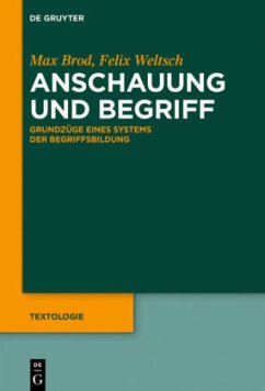 Anschauung und Begriff - Brod, Max;Weltsch, Felix