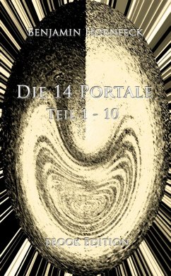Die 14 Portale Teil 1-10 ebook Edition (eBook, ePUB)