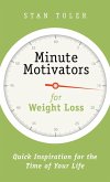 Minute Motivators for Weight Loss (eBook, ePUB)