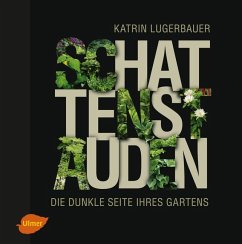 Schattenstauden - Lugerbauer, Katrin