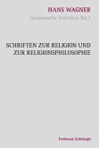 Schriften zur Religion und zur Religionsphilosophie