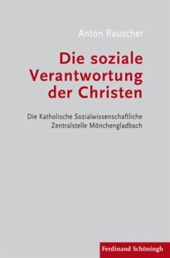 Die soziale Verantwortung der Christen - Rauscher, Anton