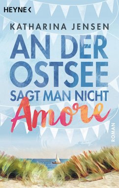 An der Ostsee sagt man nicht Amore (eBook, ePUB) - Jensen, Katharina