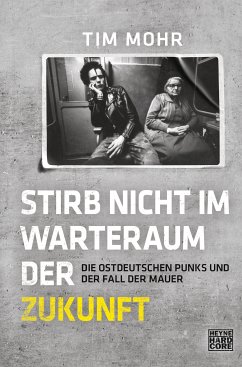 Stirb nicht im Warteraum der Zukunft (eBook, ePUB) - Mohr, Tim