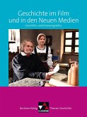 Buchners Kolleg. Themen Geschichte. Geschichte im Film und in den Neuen Medien