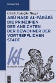 Abu Nasr al-Farabi: Der vortreffliche Staat