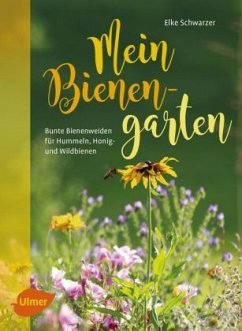 Mein Bienengarten - Schwarzer, Elke