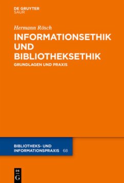 Informationsethik und Bibliotheksethik - Rösch, Hermann