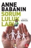 Anne Babanin Sorumluluklari - Gül, Esan