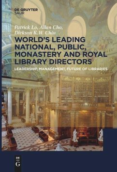 World´s Leading National, Public, Monastery and Royal Library Directors - Lo, Patrick;Cho, Allan;Chiu, Dickson K.W.